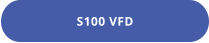 S100 VFD