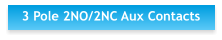 3 Pole 2NO/2NC Aux Contacts