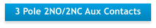 3 Pole 2NO/2NC Aux Contacts