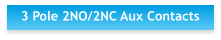 3 Pole 2NO/2NC Aux Contacts