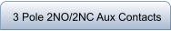 3 Pole 2NO/2NC Aux Contacts