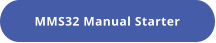 MMS32 Manual Starter