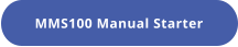 MMS100 Manual Starter