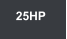 25HP